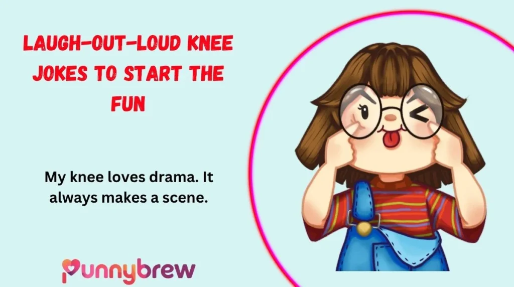 Laugh-Out-Loud Knee Jokes to Start the Fun
