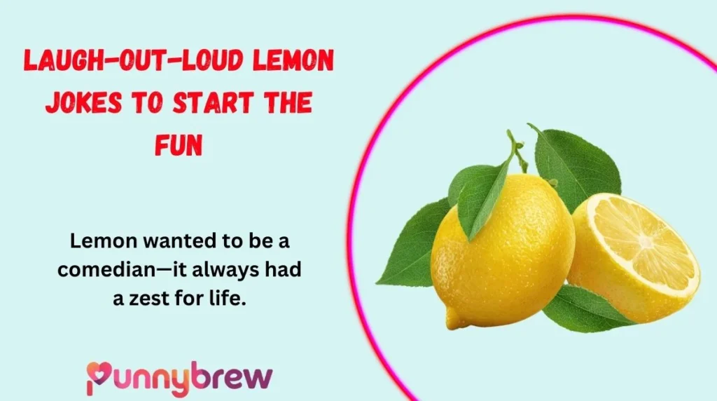 Laugh-Out-Loud Lemon Jokes to Start the Fun