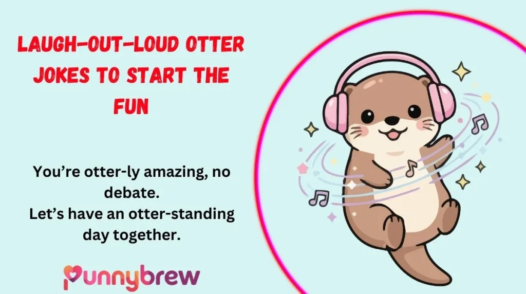 Laugh-Out-Loud Otter Jokes to Start the Fun