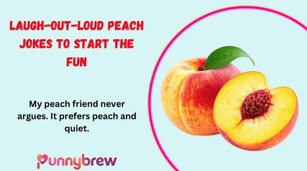 Laugh-Out-Loud Peach Jokes to Start the Fun