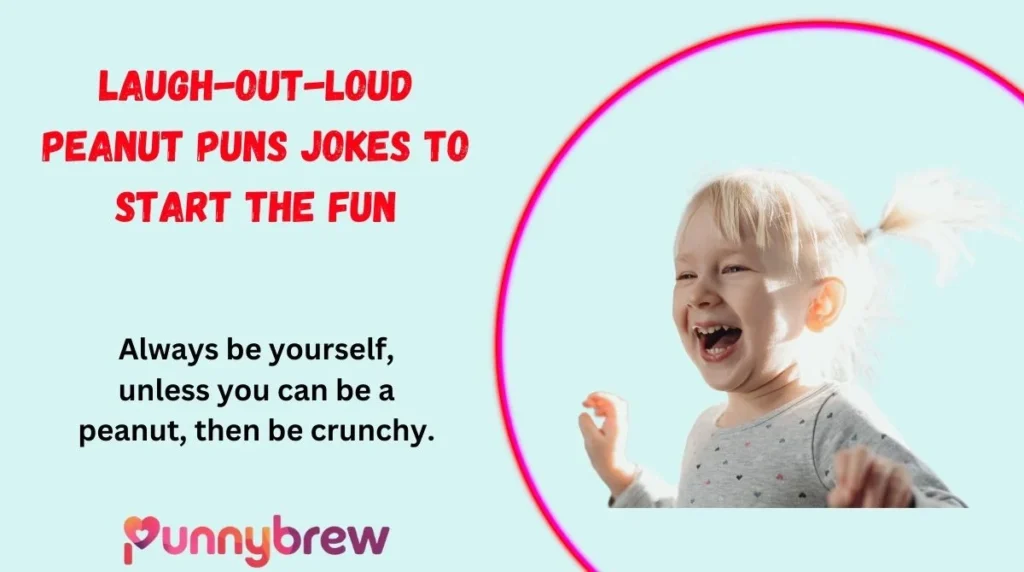Laugh-Out-Loud Peanut Puns Jokes to Start the Fun