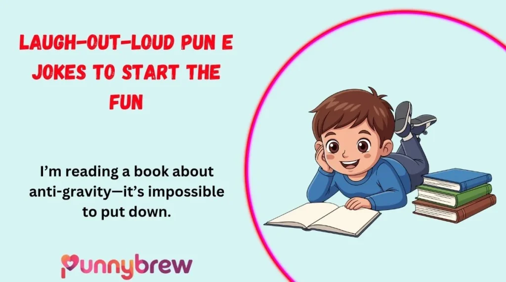 Laugh-Out-Loud pun e Jokes to Start the Fun