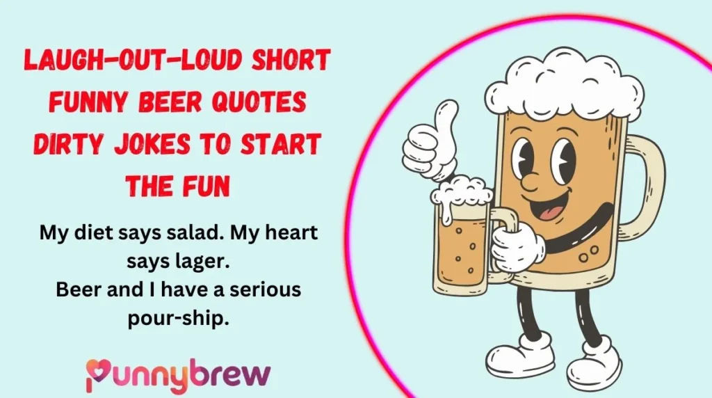 Laugh-Out-Loud Short Funny Beer Quotes Dirty Jokes to Start the Fun