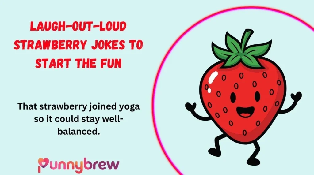 Laugh-Out-Loud Strawberry Jokes to Start the Fun