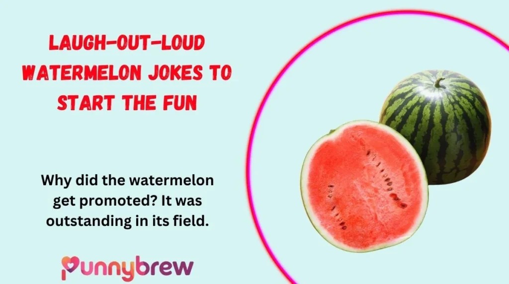 Laugh-Out-Loud Watermelon Jokes to Start the Fun