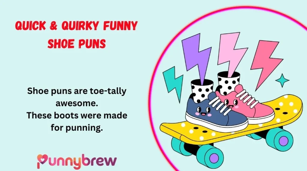 Quick & Quirky Funny Shoe Puns