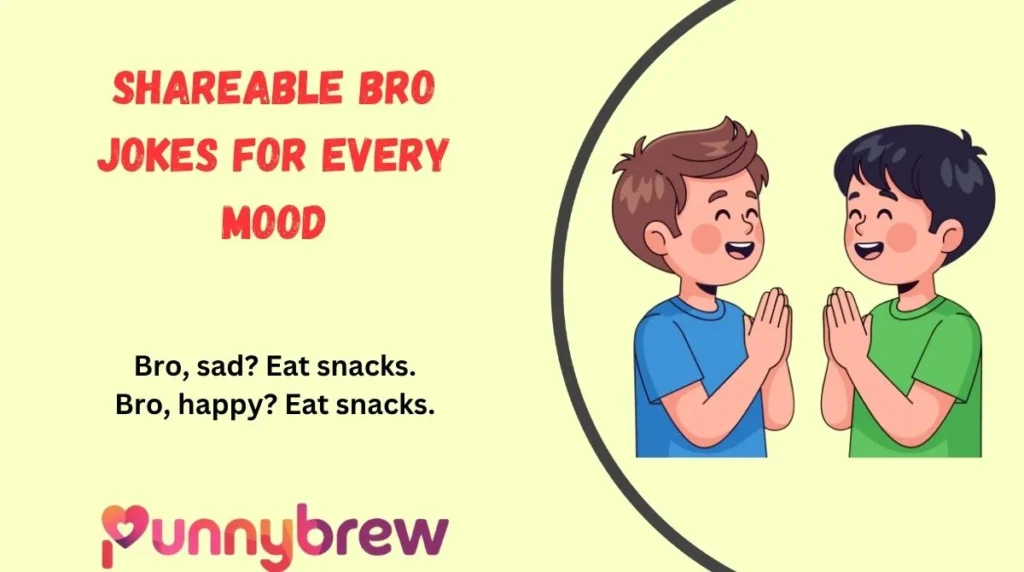 Shareable Bro Jokes for Every Mood