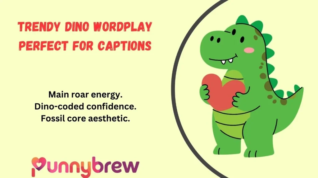 Trendy Dino Wordplay Perfect for Captions