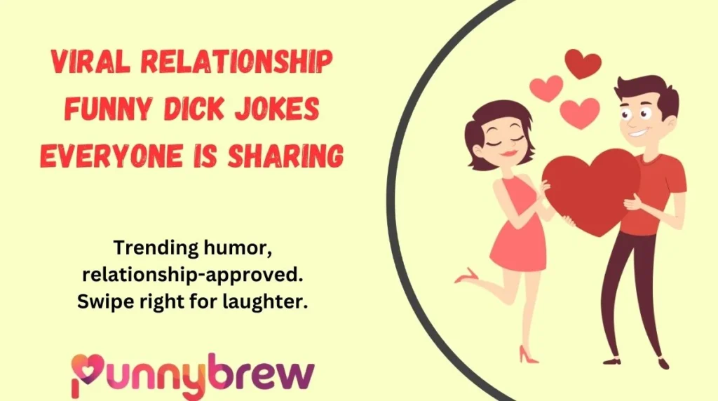 Viral Relationship Funny Dick Jokes Everyone Is Sharing